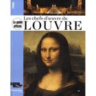  LE GUIDE OFFICIEL ; LES CHEFS-D'OEUVRE DU LOUVRE