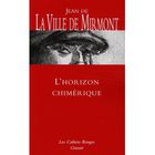 LITTERATURE - ROMANS L'horizon chimérique