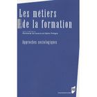 SCIENCES HUMAINES Les métiers de la formation ; approches sociolo...
