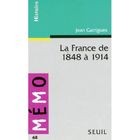  LA FRANCE DE 1848 A 1914