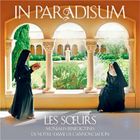 MUSIQUE CLASSIQUE LES SŒURS - In Paradisum