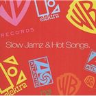  SLOW JAMZ & HOT SONGS