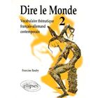 DICTIONNAIRES / LANGUES Dire le monde ; vocabulaire thematique francais...
