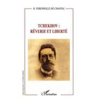 TCHEKHOV ; REVERIE ET LIBERTE
