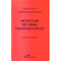 DICTIONNAIRES / LANGUES Dictionnaire des termes linguistiques russes ; ...