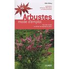 SPORTS / LOSIRS / LOISIRS CREATIFS Arbustes ; mode d'emploi