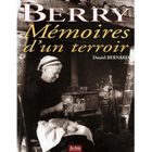  BERRY, MEMOIRES D'UN TERROIR