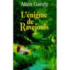 LITTERATURE - ROMANS L'énigme de Ravejouls