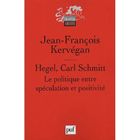 SCIENCES HUMAINES Hegel, carl schmitt ; le politique entre specul...