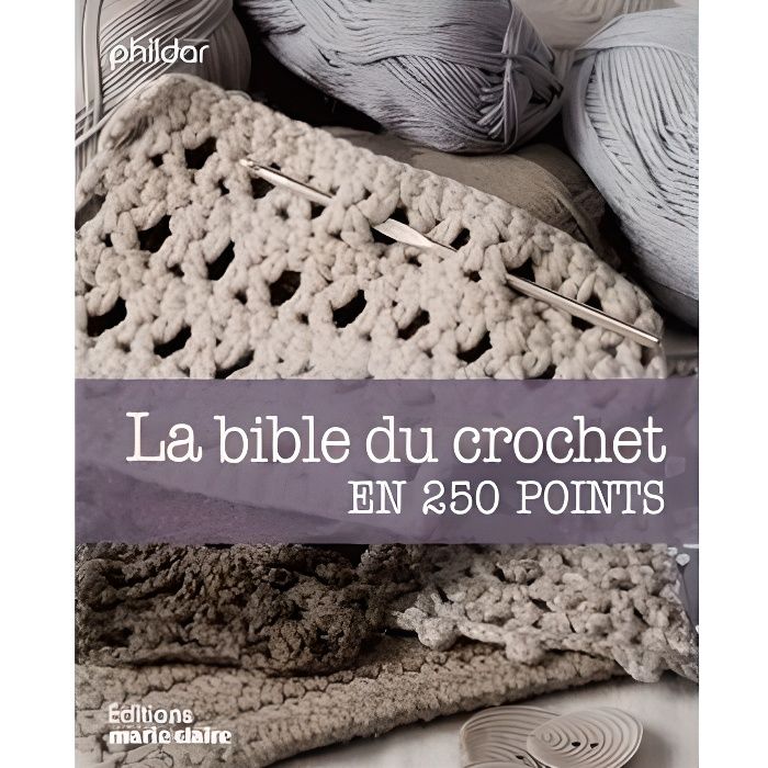 La Bible Du Crochet En 250 Points