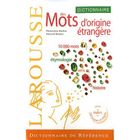DICTIONNAIRES / LANGUES DICTIONNAIRE LAROUSSE DES MOTS D'ORIGINE ETRANGERE