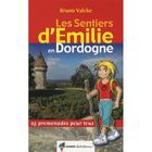 TOURISMES / VOYAGES LES SENTIERS D'EMILIE; Emilie Dordogne