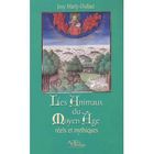 NATURE / ANIMAUX Les animaux du moyen age ; reels et mythiques