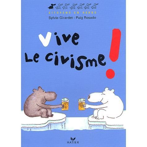 Vive le civisme    Achat / Vente livre Puig Rosado   Sylvie Girardet