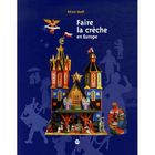 ART / CINEMA / MUSIQUE FAIRE LA CRECHE EN EUROPE