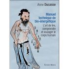 SANTE / FAMILLE / VIE PRATIQUE Les maux en mains, technique manuelle bio-énerg...