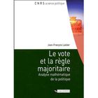 ECONOMIE - DROIT Le vote et la regle majoritaire ; analyse mathe...