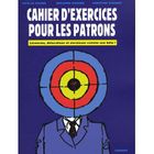 BD MANGA HUMOUR Cahier d'exercices pour les patrons ; licenciez...