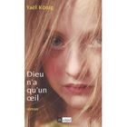 LITTERATURE / ROMANS Dieu n'a qu'un oeil