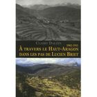 ART / CINEMA / MUSIQUE À travers le Haut-Aragon dans les pas de Lucien...