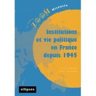 ECONOMIE - DROIT Institutions et vie politique en france depuis ...