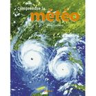 SCIENCES / TECH / MEDECINE COMPRENDRE LA METEO