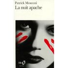 LITTERATURE / ROMANS LA NUIT APACHE