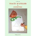 SCIENCES / TECH / MEDECINE Traces d'atelier et géometrie t.2