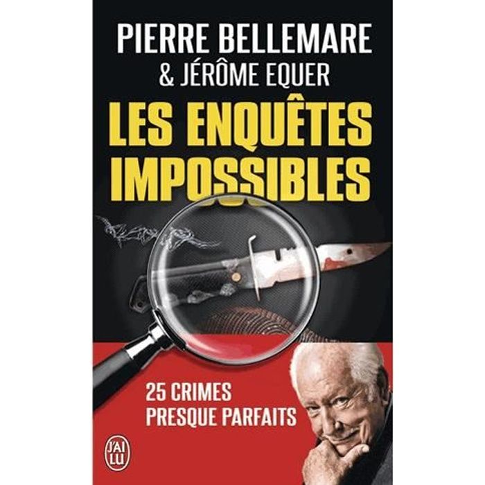 Pierre Bellemare et Jerome Equer - Les enquetes impossibles