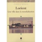 HISTOIRE / GEO / ACTUALITES Lorient ; une ville dans la mondialisation