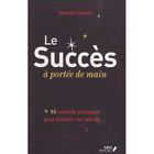 SCIENCES / TECH / MEDECINE Le succès à portée de main