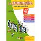 JEUNESSE ADOLESCENT LA GRAMMAIRE PAR LES EXERCICES ; 4EME ; CAHIER D'E