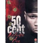 DVD MUSICAUX 50 CENT : Refuse 2 die