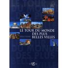 TOURISMES / VOYAGES Le tour du monde des plus belles villes