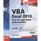 SCIENCES / TECH / MEDECINE VBA Excel 2010 ; créez des applications profess...