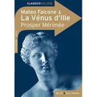SCOLAIRE / UNIVERSITAIRES La vénus d'Ille ; Matéo Falcone, de Prosper Mér...
