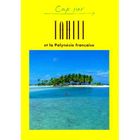 TOURISMES / VOYAGES CAP SUR; Tahiti et la Polynésie Française