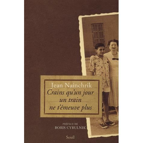 Crains qu'un jour un train ne t'Ã©meuve plus (French Edition) Jean Nainchrik