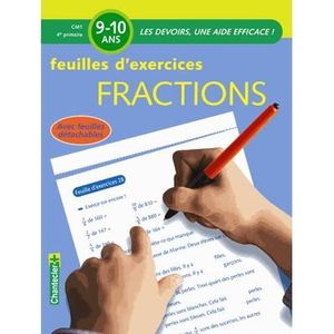 SCOLAIRE / UNIVERSITAIRES Feuilles d'exercices fractions ; CM1 ; 4e primaire