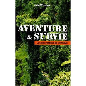 SPORT ET LOISIRS Aventure et survie