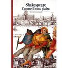 LITTERATURE - ROMANS Shakespeare ; comme il vous plaira