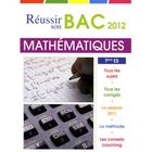SCOLAIRE / UNIVERSITAIRES Réussir son bac 2012 ; mathématiques ; série ES...
