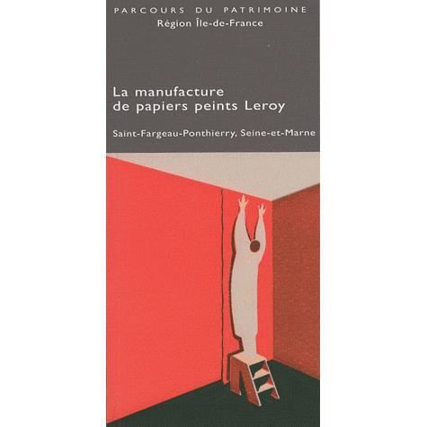 La manufacture de papiers peints Isidore Leroy de