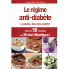 SANTE / FAMILLE / VIE PRATIQUE Le régime anti-diabète ; la solution dans votre...