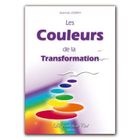RELIGION / ESOTHERISME LES COULEURS DE LA TRANSFORMATION