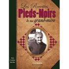  LES RECETTES PIEDS-NOIRS DE MA GRAND-MERE
