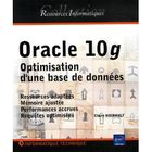 SCIENCES / TECH / MEDECINE ORACLE 10G ; OPTIMISATION D'UNE BASE DE DONNEES (S