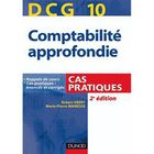 ENTREPRISE / ECONOMIE / DROIT DCG 10 ; comptabilité approfondie ; cas pratiqu...
