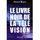 ENTREPRISE / ECONOMIE / DROIT LE LIVRE NOIR DE LA TELEVISION