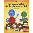 SCOLAIRE / UNIVERSITAIRES La grammaire de la phrase en 3d